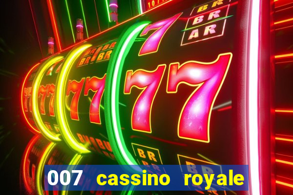 007 cassino royale dublado download